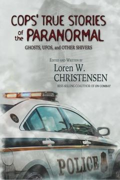 portada Cops' True Stories Of The Paranormal: Ghost, UFOs, And Other Shivers