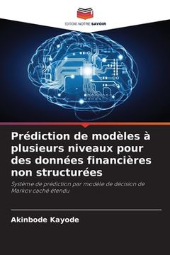 portada Prédiction de modèles à plusieurs niveaux pour des données financières non structurées (en Francés)