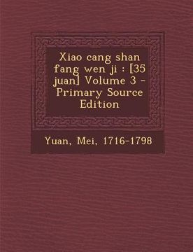portada Xiao Cang Shan Fang Wen Ji: [35 Juan] Volume 3 - Primary Source Edition