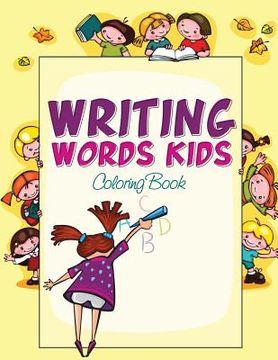 portada Writing Words Kids Coloring Book (en Inglés)
