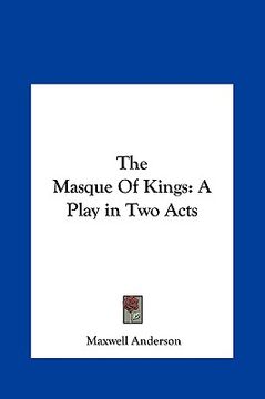 portada the masque of kings the masque of kings: a play in two acts a play in two acts (en Inglés)