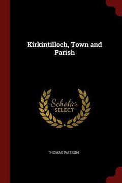 portada Kirkintilloch, Town and Parish