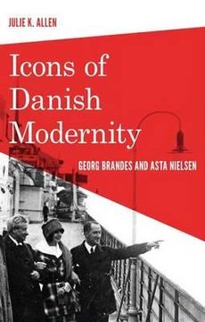 portada Icons of Danish Modernity: Georg Brandes & Asta Nielsen (en Inglés)