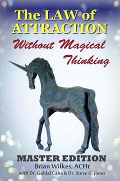 portada The Law of Attraction Without Magical Thinking: Master Edition (en Inglés)