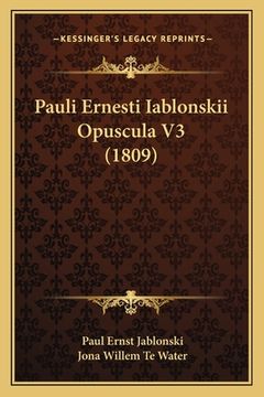 portada Pauli Ernesti Iablonskii Opuscula V3 (1809) (in Latin)
