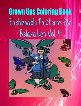 portada Grown Ups Coloring Book Fashionable Patterns for Relaxation Vol. 4 (en Inglés)