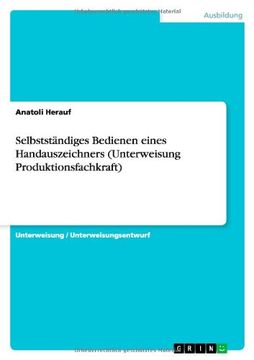 portada Selbstständiges Bedienen eines Handauszeichners (Unterweisung Produktionsfachkraft) (German Edition)