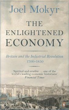 portada the enlightened economy: britain and the industrial revolution 1700-1850 (en Inglés)