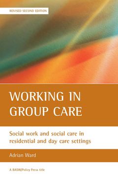 portada working in group care: social work and social care in residential and day care settings (second edition) (en Inglés)