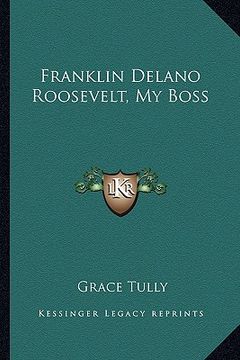 portada franklin delano roosevelt, my boss (en Inglés)