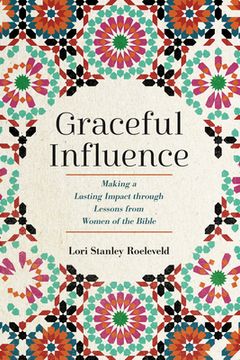 portada Graceful Influence: Making a Lasting Impact Through Lessons from Women of the Bible (en Inglés)
