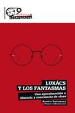 portada Lukács y los Fantasmas una Aproximación a Historia y Conciencia de Clase
