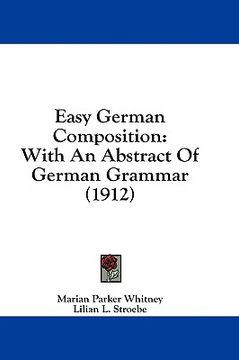 portada easy german composition: with an abstract of german grammar (1912) (en Inglés)