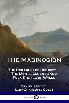 portada The Mabinogion: The Red Book of Hergest - The Myths, Legends and Folk Stories of Wales (in English)