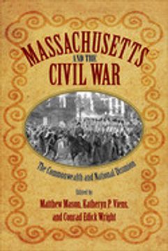 portada Massachusetts and the Civil War: The Commonwealth and National Disunion (in English)