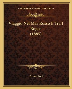 portada Viaggio Nel Mar Rosso E Tra I Bogos (1885) (in Italian)