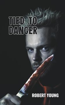 Tied to Danger (en Inglés)