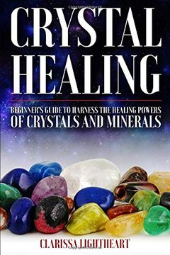 portada Crystal Healing - Beginner’S Guide to Harness the Healing Powers of Crystals and Minerals: ***Black and White Edition*** (en Inglés)