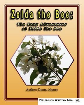 portada zelda the bee: the zany adventures of zelda the bee (en Inglés)