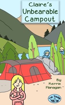 portada Claire's Unbearable Campout (The Trouble With Two) (Volume 2)