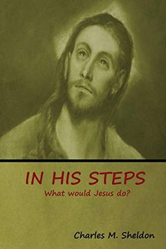 portada In his Steps: What Would Jesus do? (en Inglés)