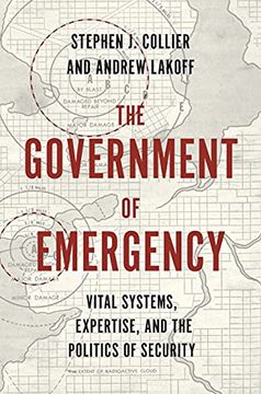 portada The Government of Emergency: Vital Systems, Expertise, and the Politics of Security: 28 (Princeton Studies in Culture and Technology, 28) (en Inglés)