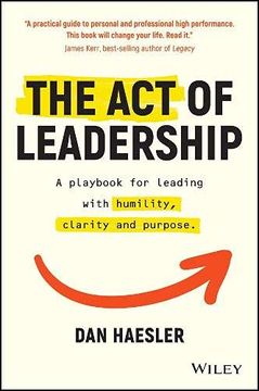 portada The act of Leadership: A Playbook for Leading With Humility, Clarity and Purpose (in English)