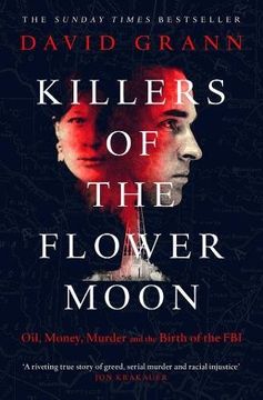 portada Killers of the Flower Moon: Oil, Money, Murder and the Birth of the FBI (in English)