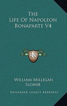 portada the life of napoleon bonaparte v4 (en Inglés)