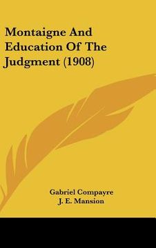 portada montaigne and education of the judgment (1908) (in English)