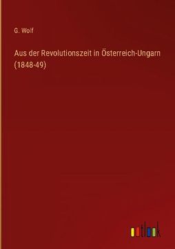 portada Aus der Revolutionszeit in Österreich-Ungarn (1848-49) (in German)