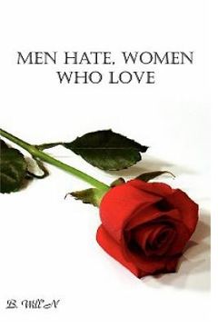 portada Men Hate, Women Who Love (Revised EBook): What Are You Willing To Sacrifice For Love?