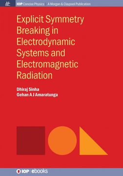 portada Explicit Symmetry Breaking in Electrodynamic Systems and Electromagnetic Radiation (en Inglés)