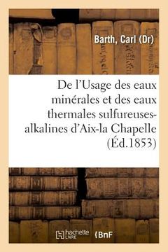 portada de l'Usage Des Eaux Minérales Pendant La Soirée Et Suivi de Repos En Général (in French)