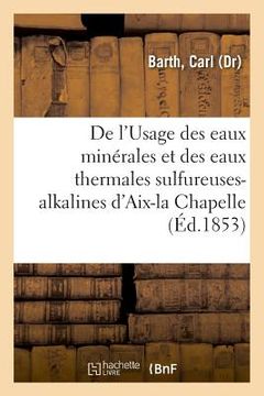 portada de l'Usage Des Eaux Minérales Pendant La Soirée Et Suivi de Repos En Général (en Francés)