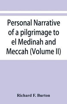 portada Personal narrative of a pilgrimage to el Medinah and Meccah (Volume II) (en Inglés)