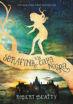 portada Serafina y la Capa Negra (in Spanish)