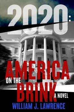 portada 2020: America on the Brink-A Novel (en Inglés)