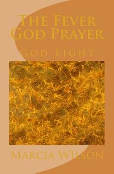 portada The Fever God Prayer: God Light (en Inglés)