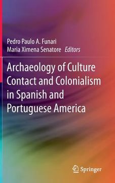 portada Archaeology of Culture Contact and Colonialism in Spanish and Portuguese America
