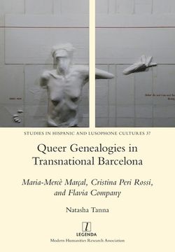 portada Queer Genealogies in Transnational Barcelona: Maria-Mercè Marçal, Cristina Peri Rossi, and Flavia Company (en Inglés)