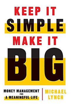 portada Keep it Simple, Make it Big: Money Management for a Meaningful Life (en Inglés)