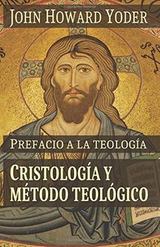 portada Prefacio a la Teología: Cristología y Método Teológico