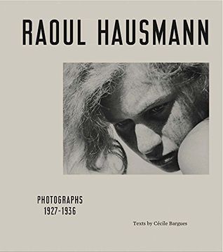 portada Raoul Hausmann: Photographs 1927 - 1936 