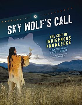 portada Sky Wolf'S Call: The Gift of Indigenous Knowledge (en Inglés)