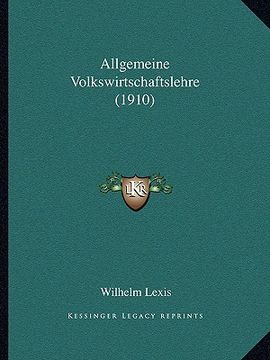 portada Allgemeine Volkswirtschaftslehre (1910) (en Alemán)