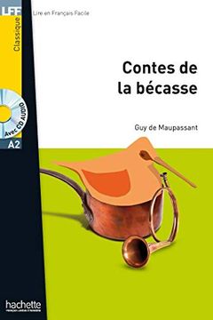 portada Lff a2: Les Contes de la Bécasse + cd Audio mp3 (Lff (Lire en Français Facile)) (in French)