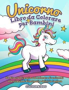 portada Unicorno libro da colorare per bambini: 50 divertenti pagine da colorare di unicorni con citazioni divertenti e felici in inglese 