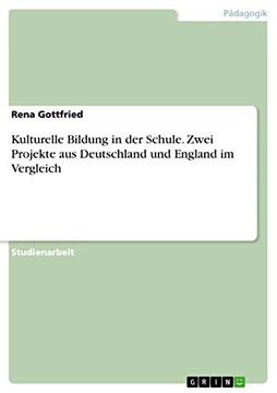 portada Kulturelle Bildung in der Schule Zwei Projekte aus Deutschland und England im Vergleich (in German)