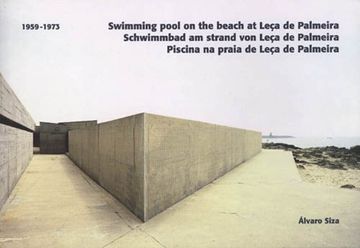 portada Alvaro Siza: Swimming Pool on the Beach at Leca De Palmeira 1953-1973